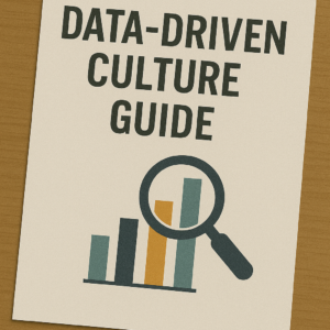 Data-Driven Culture Guide