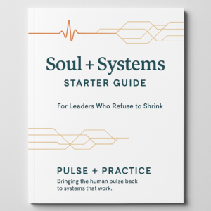 Soul + Systems Starter Guide